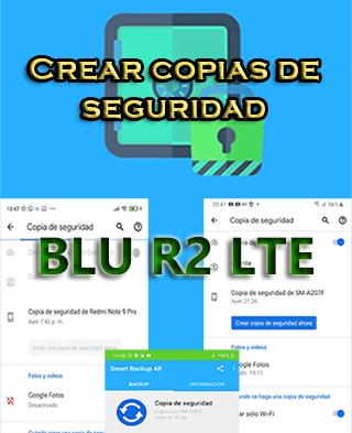 Cómo crear copias de seguridad en BLU R2 LTE