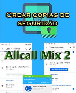 Cómo crear copias de seguridad en el Allcall Mix 2