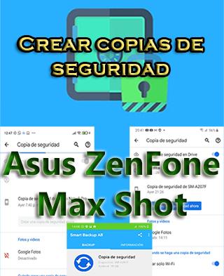 Cómo crear copias de seguridad en el Asus ZenFone Max Shot