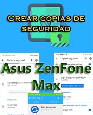 Cómo hacer copias de seguridad en el Asus ZenFone Max