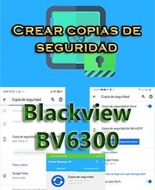 Cómo crear copias de seguridad en el Blackview BV6300