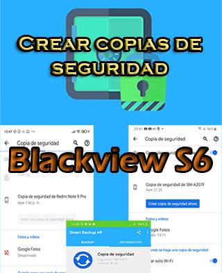 Cómo crear copias de seguridad en el Blackview S6