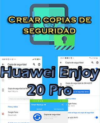Cómo crear copias de seguridad en el Huawei Enjoy 20 Pro