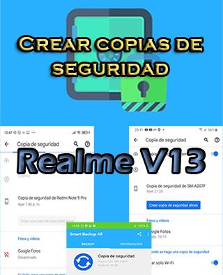 Cómo crear copias de seguridad en el Realme V13