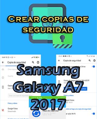 Cómo crear copias de seguridad en el Samsung Galaxy A7 2017