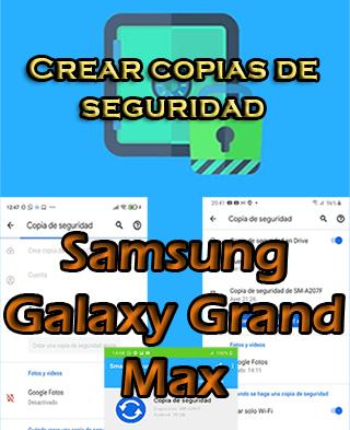 Cómo hacer copias de seguridad en el Samsung Galaxy Grand Max