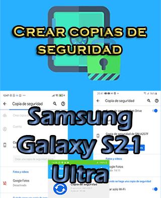 Cómo hacer copias de seguridad en el Samsung Galaxy S21 Ultra
