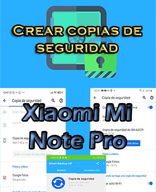 Cómo crear copias de seguridad en el Xiaomi Mi Note Pro