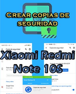 Cómo crear copias de seguridad en el Xiaomi Redmi Note 10S