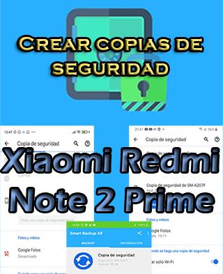 Cómo hacer copias de seguridad en el Xiaomi Redmi Note 2 Prime