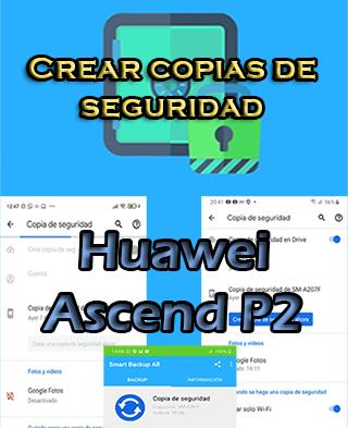 Cómo crear copias de seguridad en Huawei Ascend P2