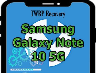 Descargar TWRP custom recovery para Samsung Galaxy Note 10 5G