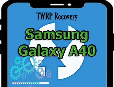 Descargar TWRP recovery para Samsung Galaxy A40