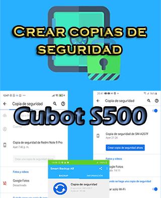Cómo crear copias de seguridad en Cubot S500