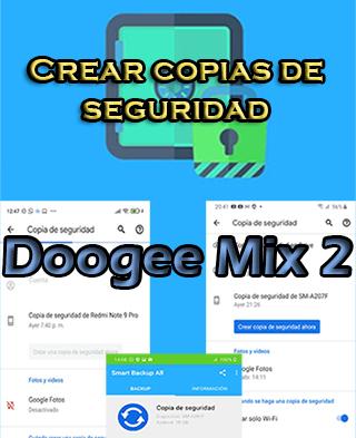 Cómo crear backups en el Doogee Mix 2