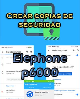 Cómo hacer backups en el Elephone p6000