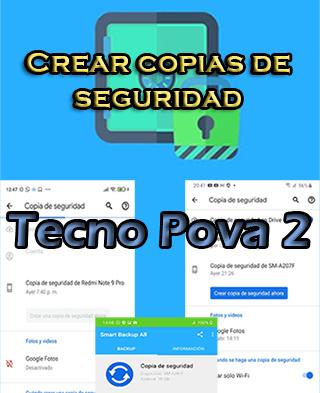 Cómo hacer backups en Tecno Pova 2