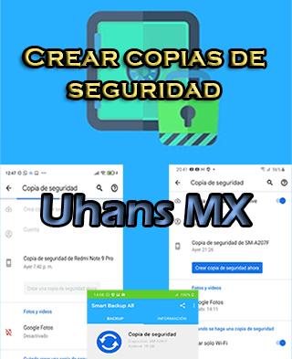 Cómo hacer copias de seguridad del Uhans MX