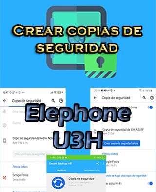 Cómo crear copias de seguridad en el Elephone U3H