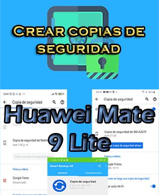 Cómo crear copias de seguridad en el Huawei Mate 9 Lite