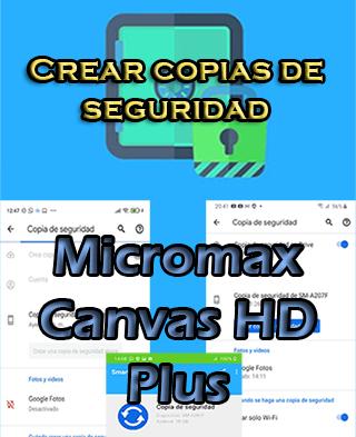 Cómo crear copias de seguridad en el Micromax Canvas HD Plus