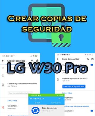 Cómo crear backups del LG W30 Pro