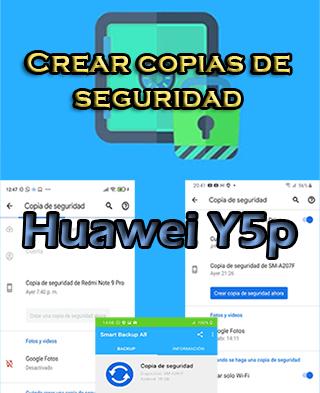 Cómo hacer backups en el Huawei Y5p