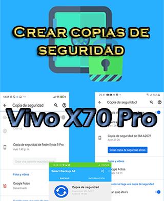 Cómo hacer backups en Vivo X70 Pro