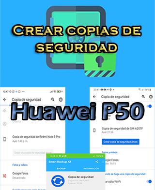 Cómo crear copias de seguridad en el Huawei P50