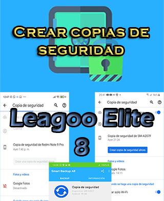 Cómo crear copias de seguridad en el Leagoo Elite 8