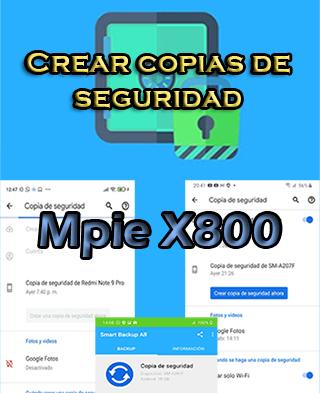 Cómo hacer copias de seguridad en el Mpie X800