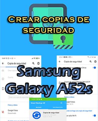 Cómo crear copias de seguridad en el Samsung Galaxy A52s