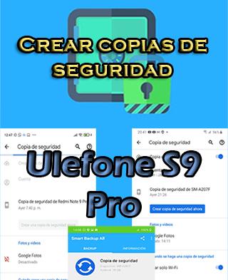 Cómo crear copias de seguridad en el Ulefone S9 Pro