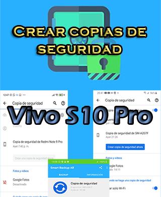 Cómo crear copias de seguridad en el Vivo S10 Pro