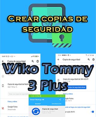 Cómo crear copias de seguridad en el Wiko Tommy 3 Plus