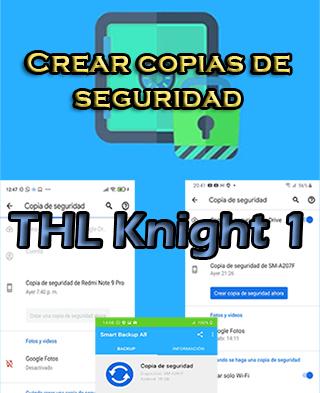 Cómo crear copias de seguridad en THL Knight 1
