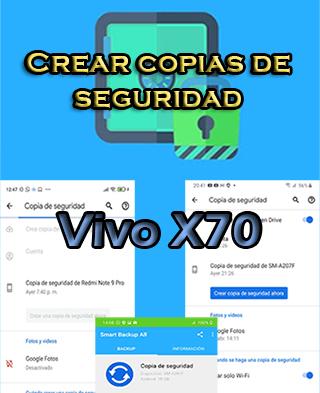 Cómo crear copias de seguridad en Vivo X70