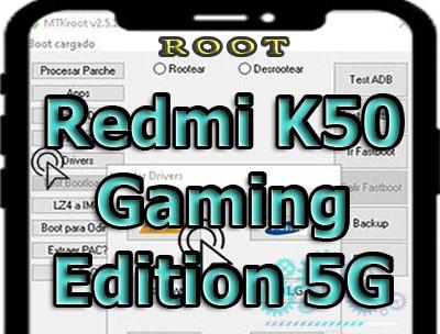 Root para el celular Redmi K50 Gaming Edition 5G